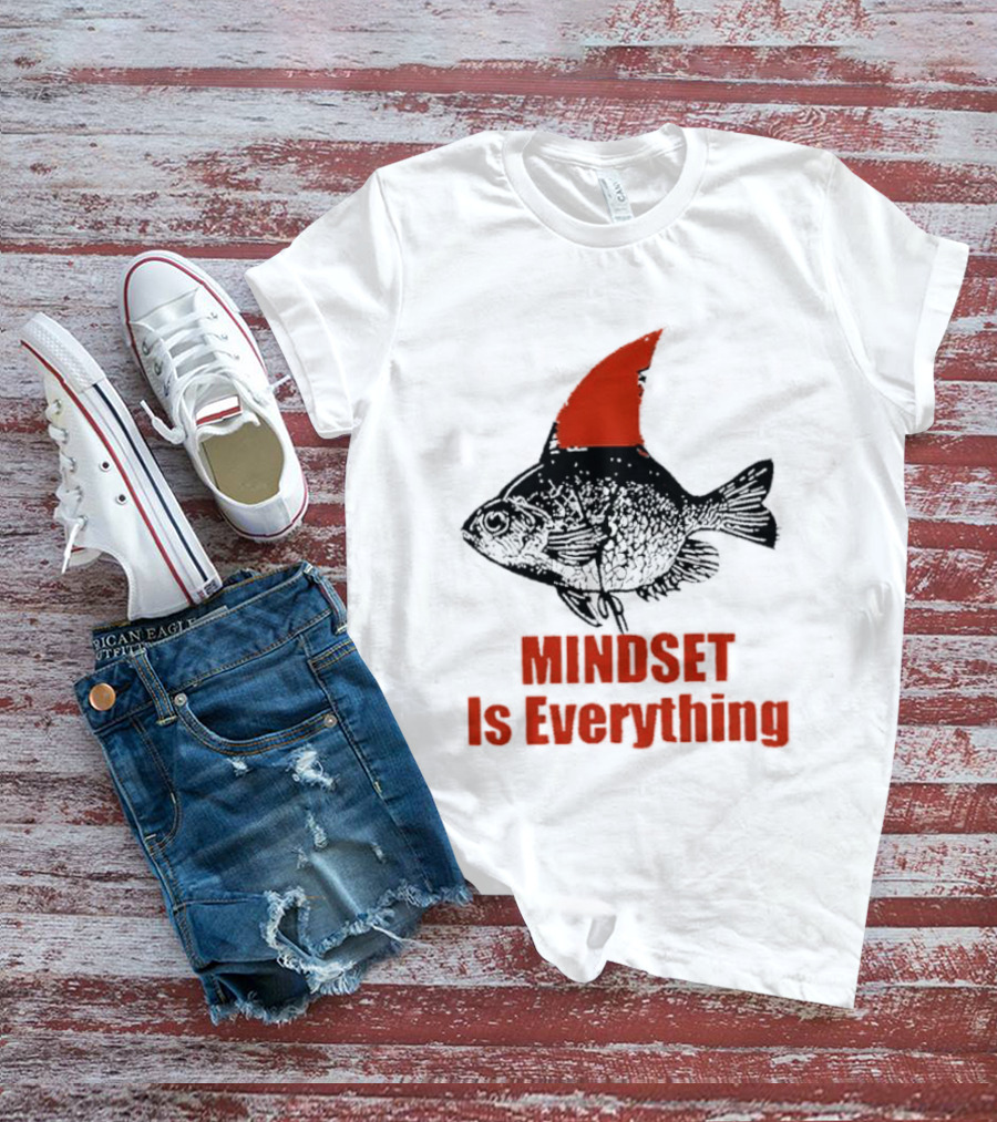 Mindset Is Everything Fish With Shark Fin T-Shirt