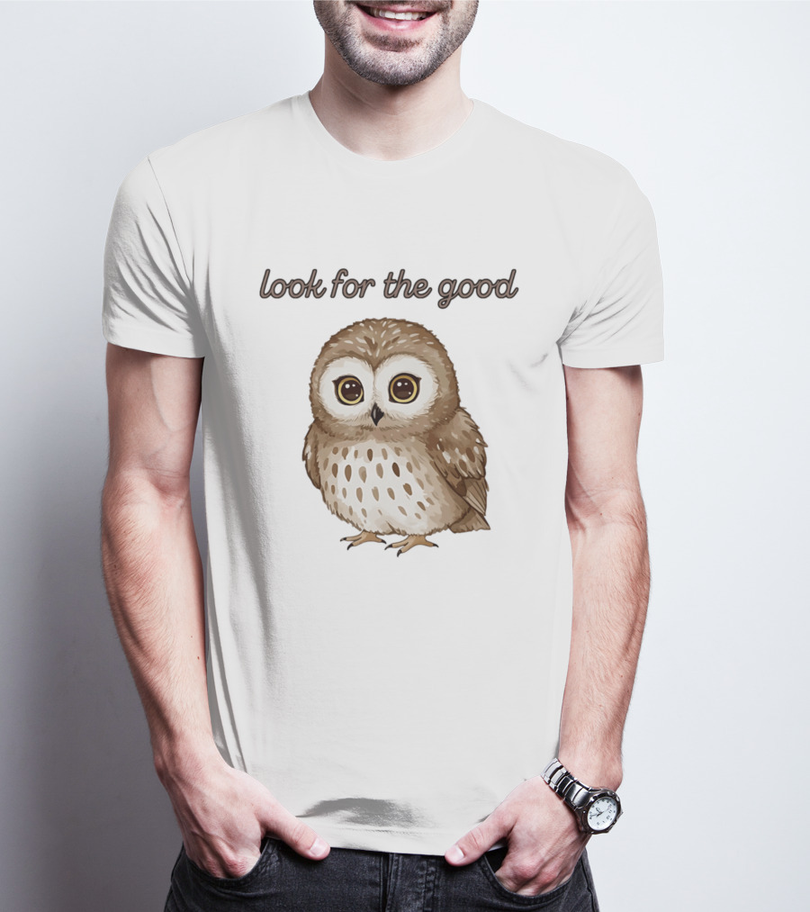 Look For The Good Owl T-Shirt
