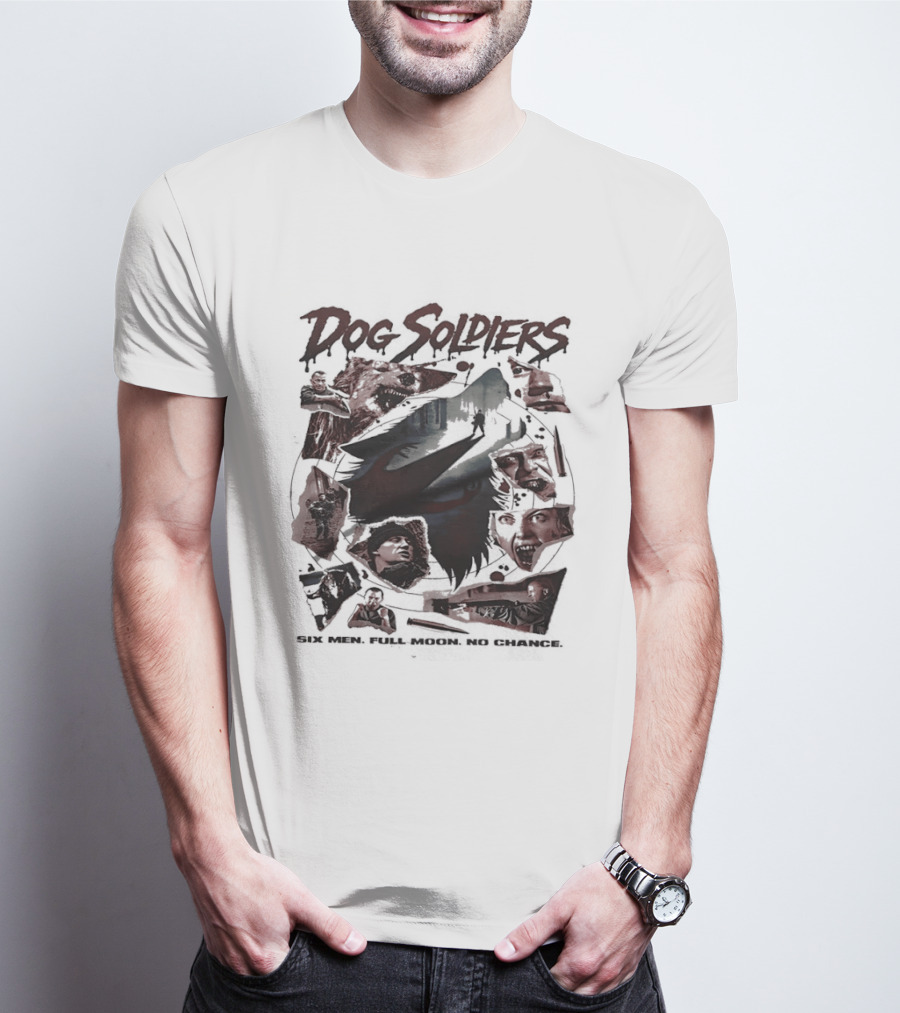 Dog Soldiers Full Moon No Chance Wolf Horror Thriller Movie Montage T-Shirt