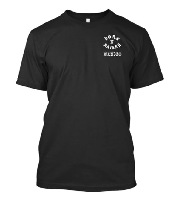 Born X Raised Mexico Rocker T-Shirt