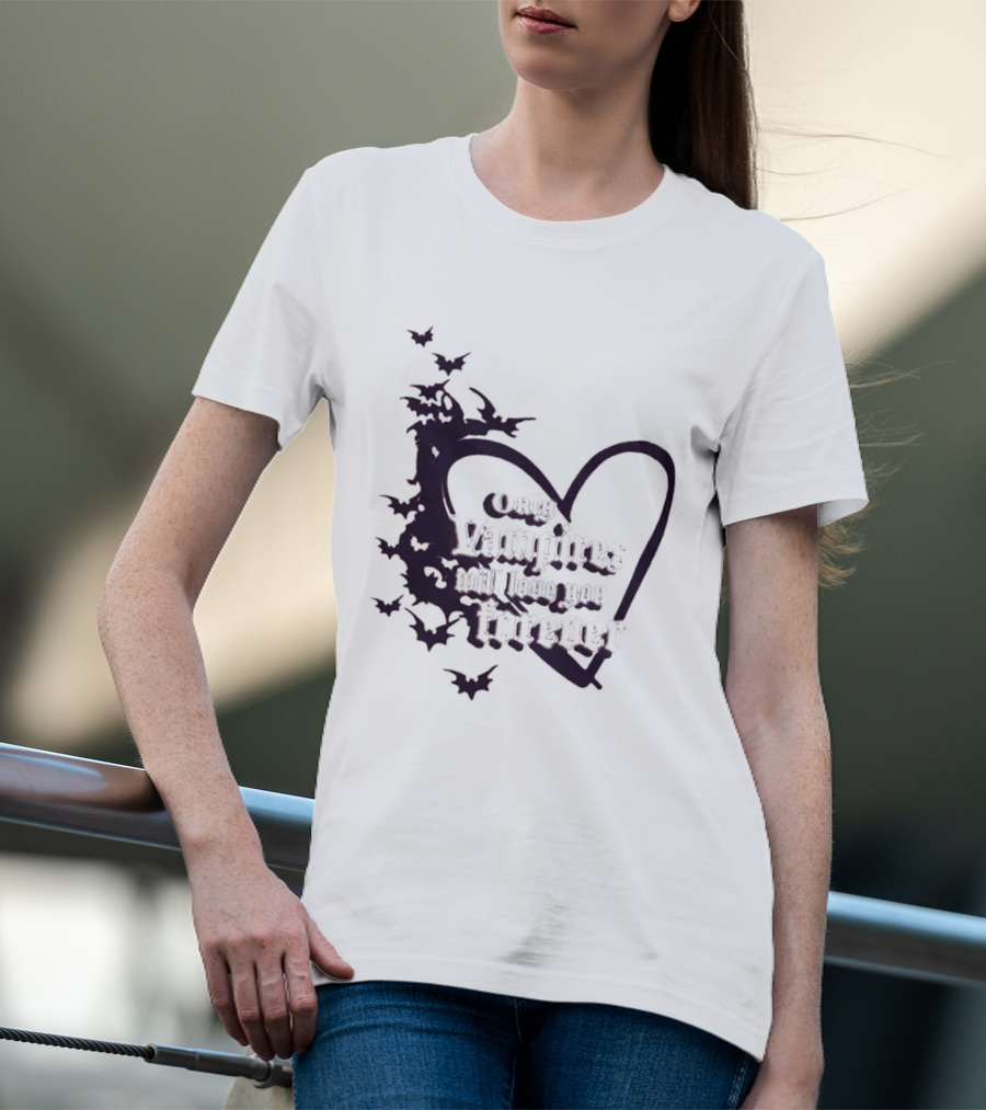 Only Vampires Will Love You Forever Heart And Bats T-Shirt