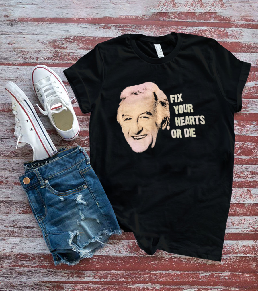 Burgess Meredith Fix Your Hearts Or Die T-Shirt