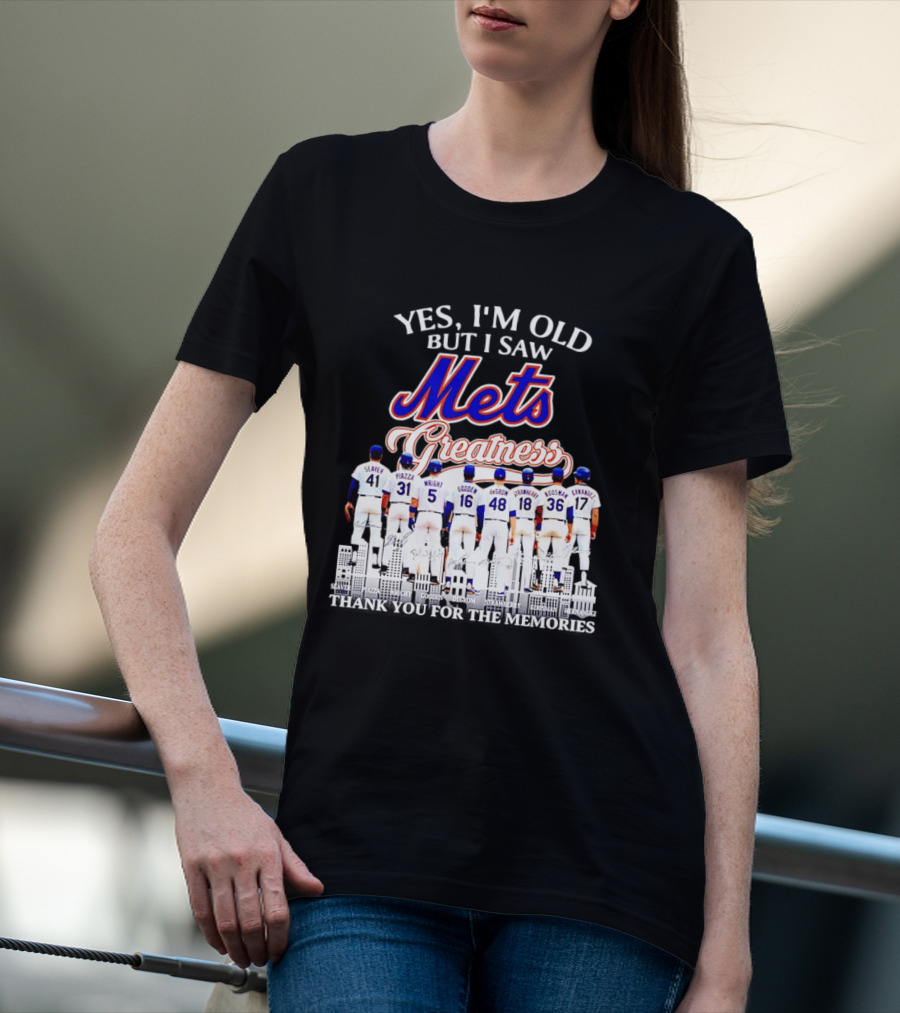 Yes I'm Old But I Saw Mets Greatness Seaver Piazza Wright Gooden DeGrom Strawberry Hernandez T-Shirt
