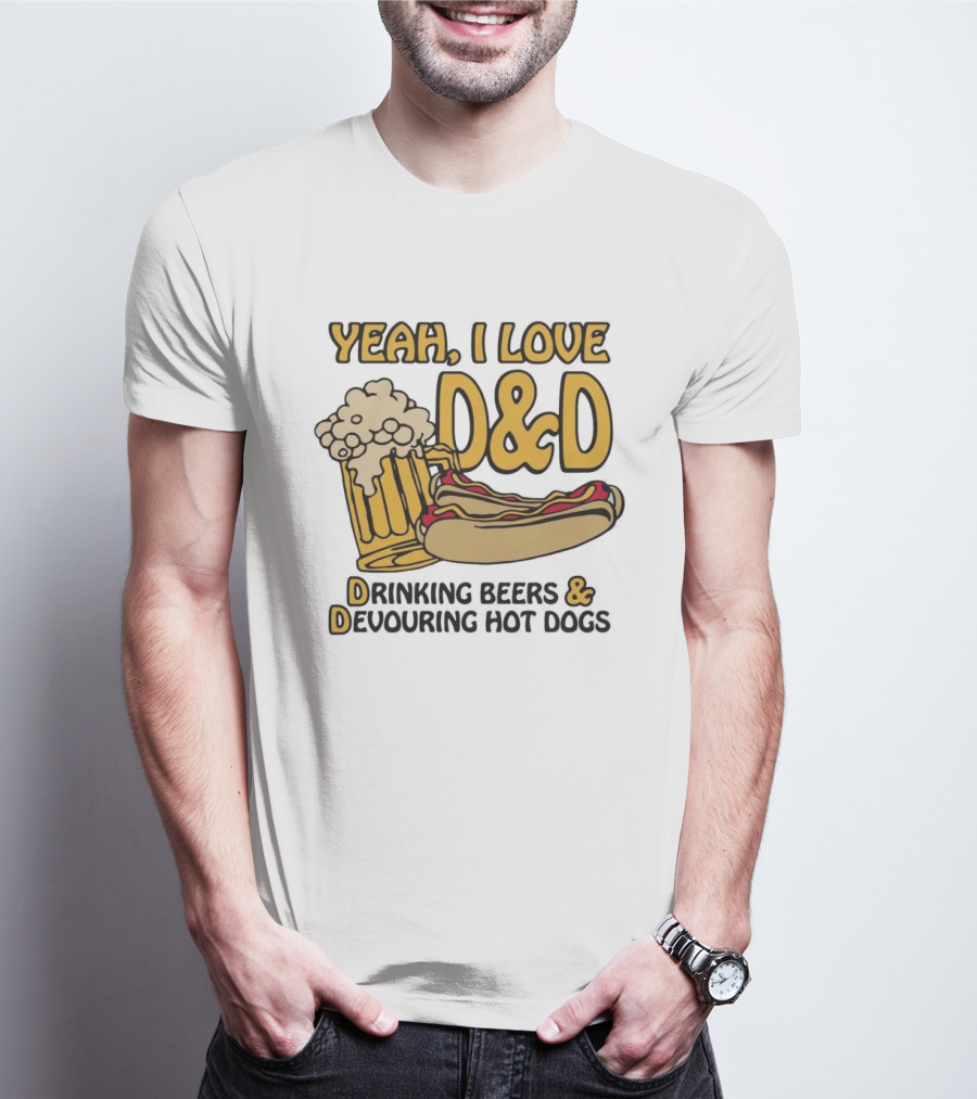 Yeah I Love D&D Drinking Beers Devouring Hot Dogs T-Shirt