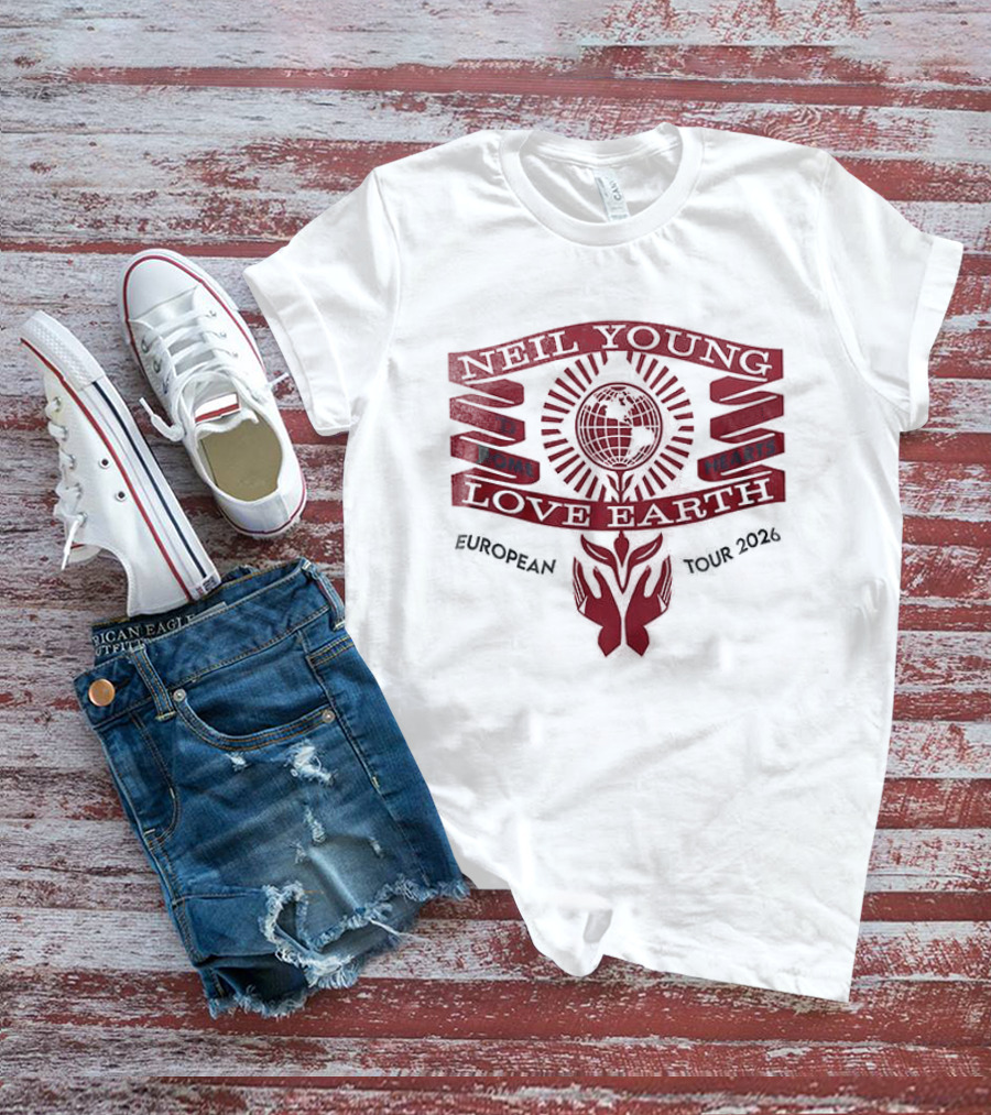 Neil Young Love Earth Hearts And Chrome European Tour 2026 Dates Schedule T-Shirt