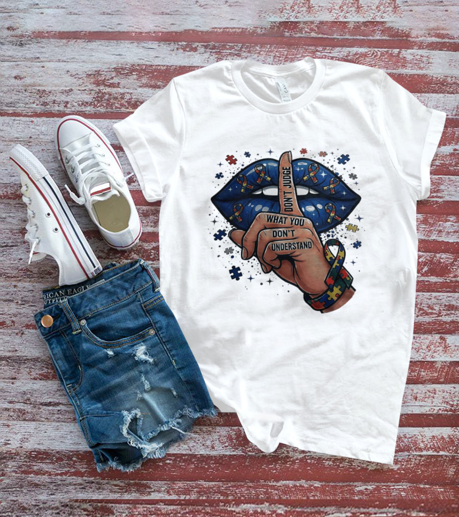 Puzzle Pieces Don't Judge What You Don't Understand Autism Awareness T-Shirt