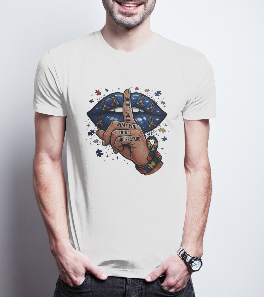 Puzzle Pieces Don't Judge What You Don't Understand Autism Awareness T-Shirt