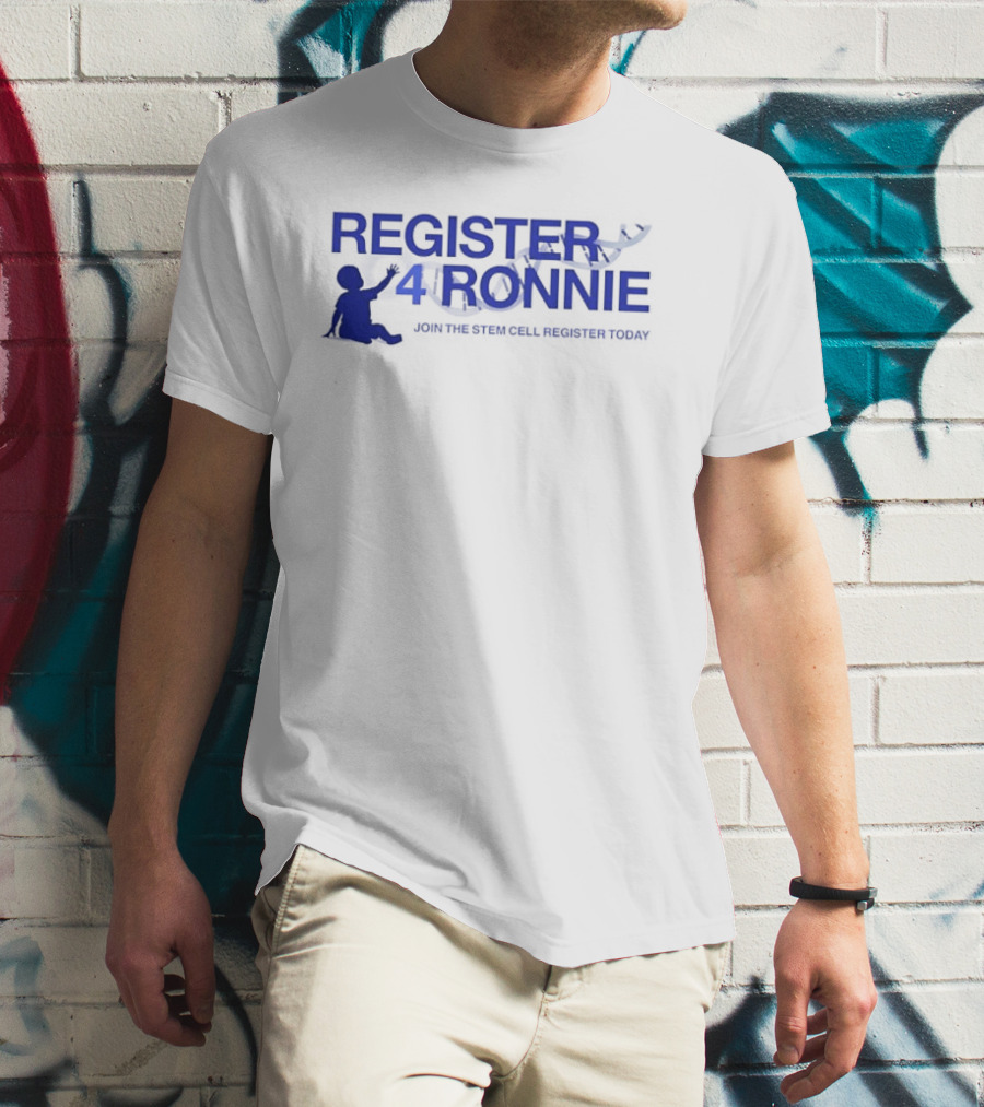 Register 4 Ronnie Join The Stem Cell Register Today T-Shirt
