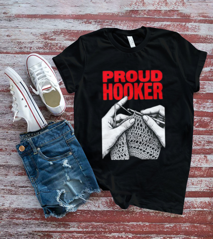 Proud Hooker Crochet Knitting Wool Scarf T-Shirt
