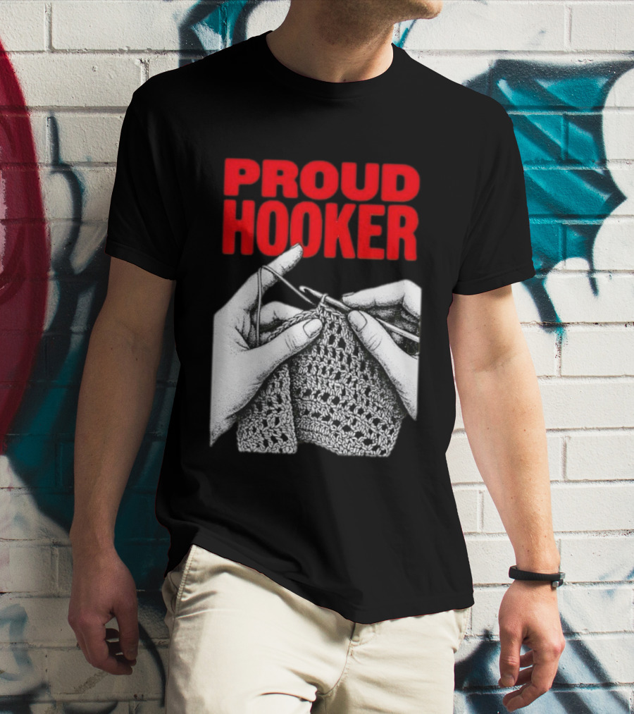 Proud Hooker Crochet Knitting Wool Scarf T-Shirt