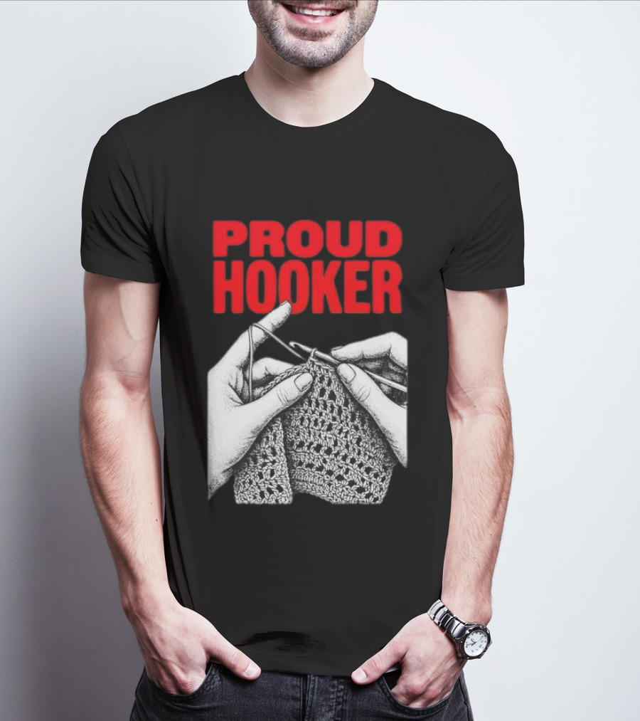 Proud Hooker Crochet Knitting Wool Scarf T-Shirt