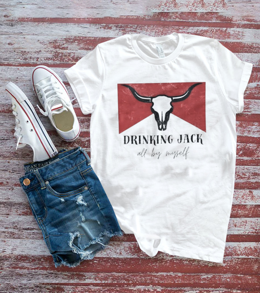 Drinking Jack All By Myself Country Music Lyrics Bull Skull Red T-Shirt