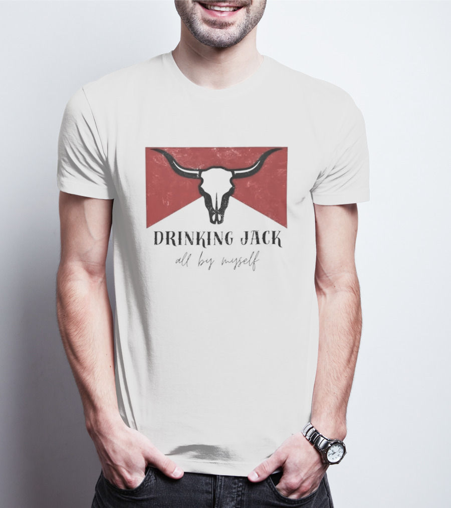 Drinking Jack All By Myself Country Music Lyrics Bull Skull Red T-Shirt