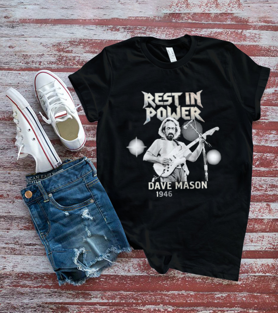Rest In Power Dave Mason 1946 2026 Memorial T-Shirt
