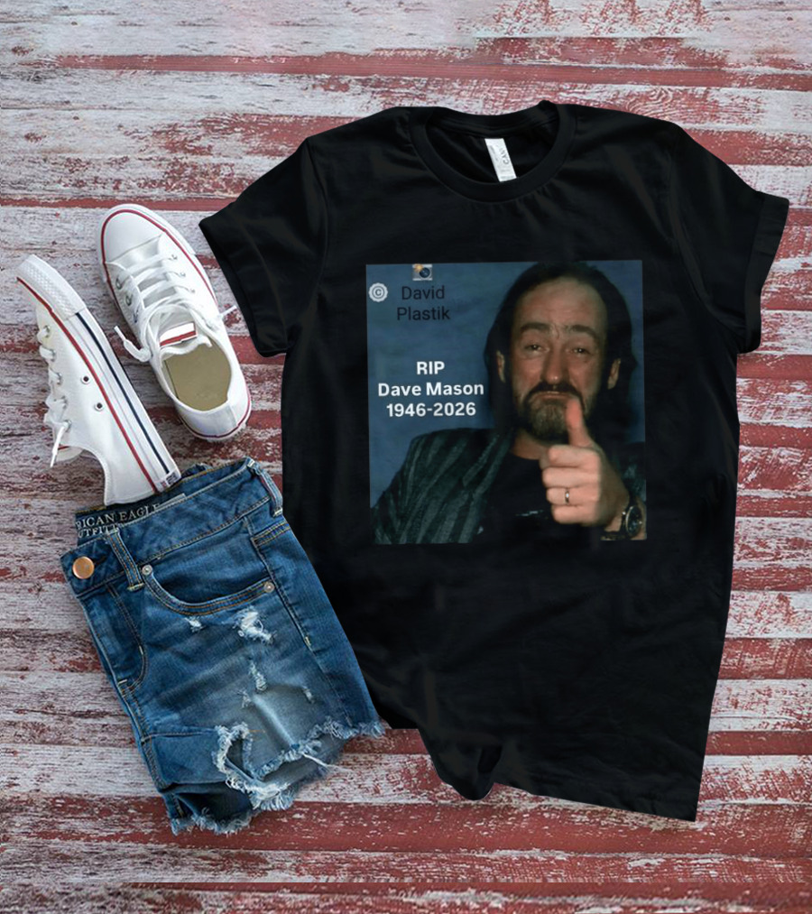 RIP Dave Mason 1946 2026 David Plastik Copyright T-Shirt