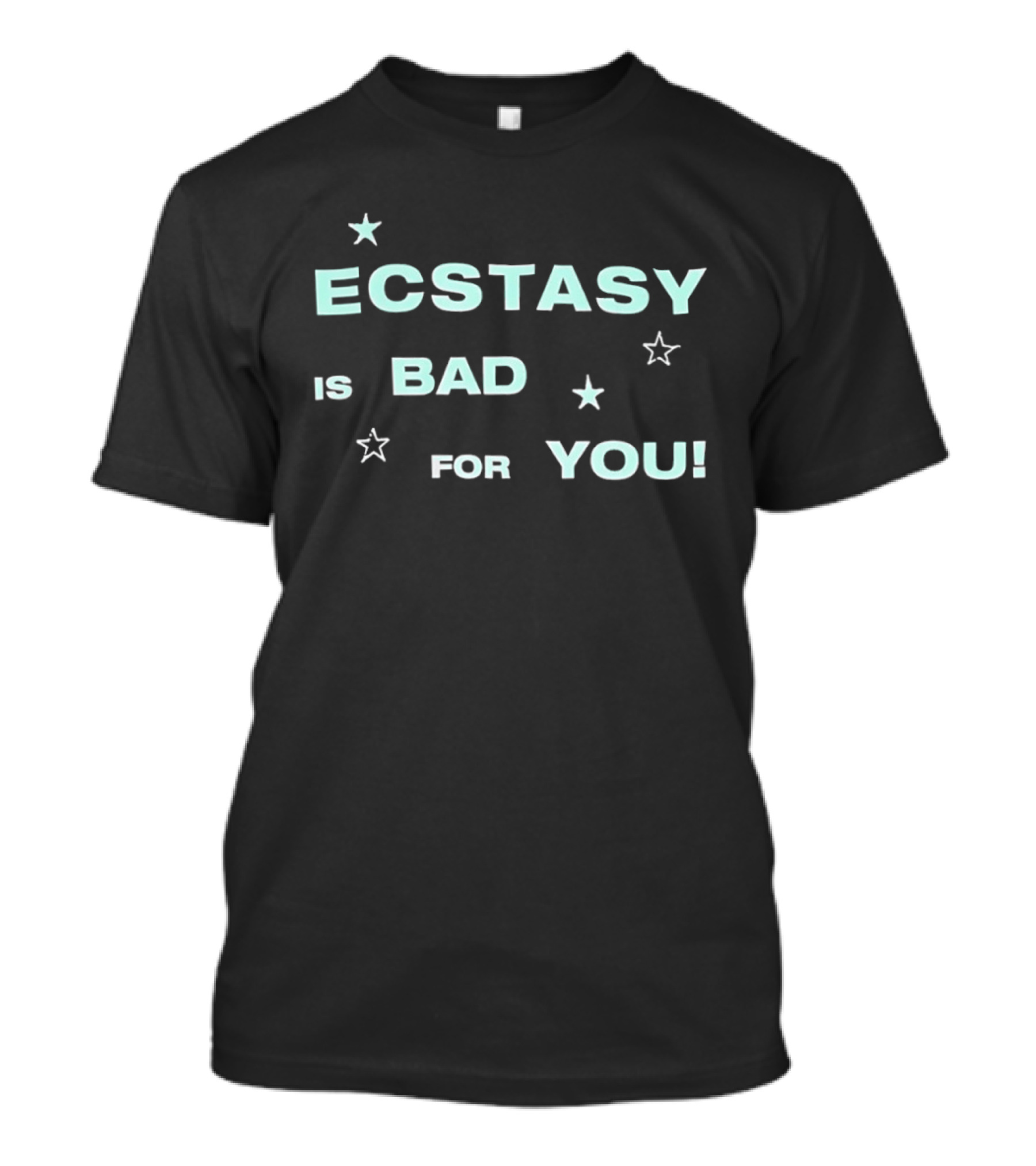 Ecstasy Is Bad For You Stars T-Shirt