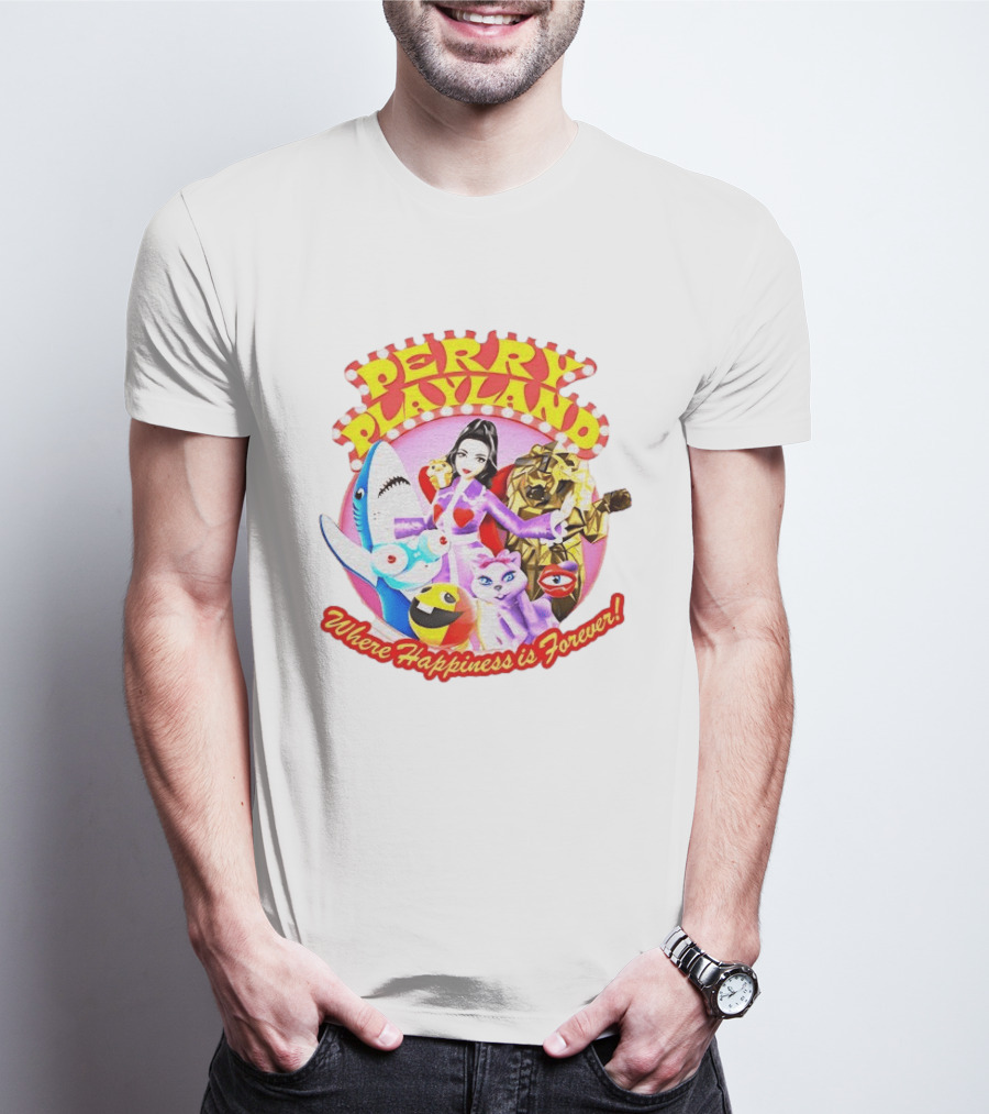 Perry Playland Where Happiness Is Forever Colorful Characters And Fun Decorations T-Shirt