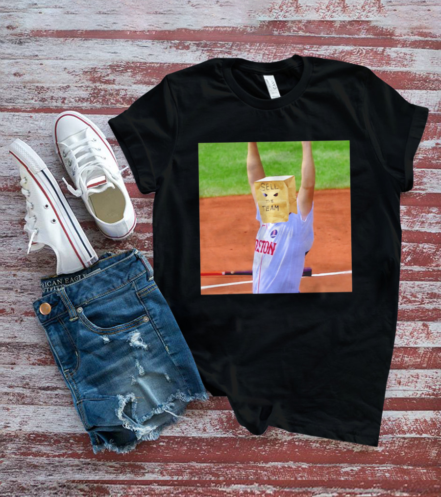Sell The Team Boston Red Sox Fan Protest Meme T-Shirt