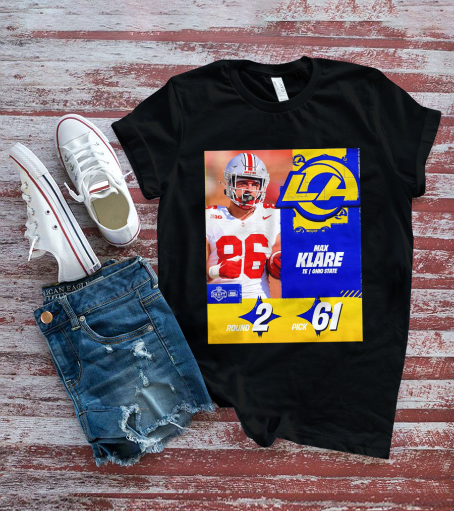Max Klare Los Angeles Rams Round 2 Pick 61 Ohio State Draft 2026 T-Shirt