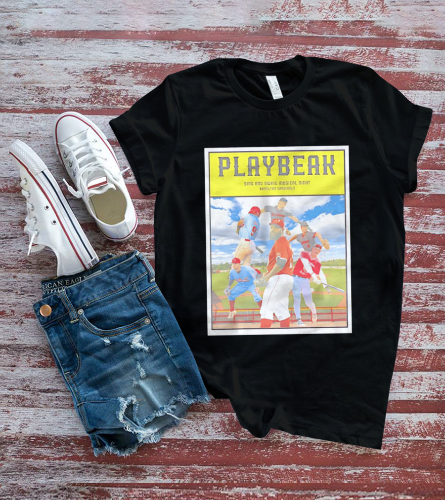 Playbeak Sing And Swing Musical Night Hamilton Cardinals Baseball Players T-Shirt