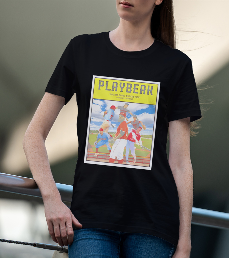 Playbeak Sing And Swing Musical Night Hamilton Cardinals Baseball Players T-Shirt