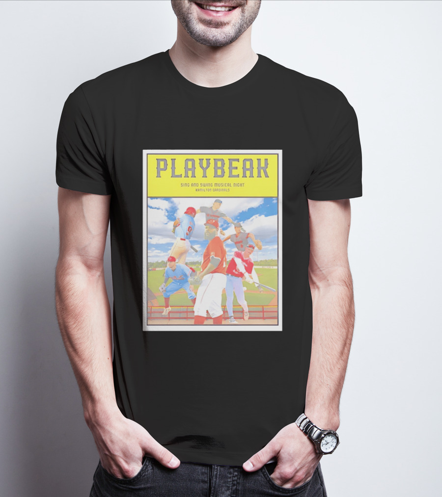 Playbeak Sing And Swing Musical Night Hamilton Cardinals Baseball Players T-Shirt