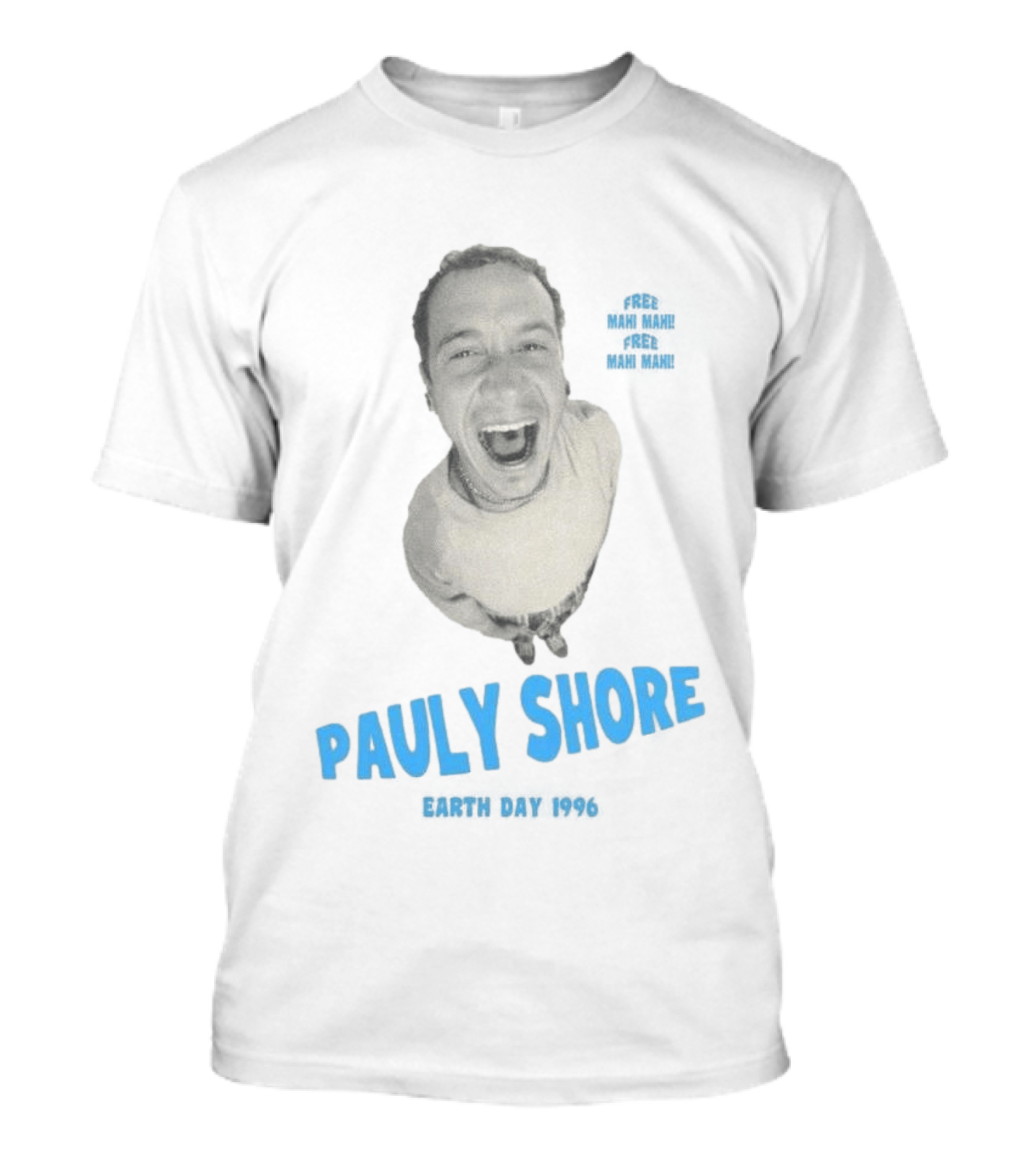 Pauly Shore Free Mahi Mahi Earth Day 1996 T-Shirt