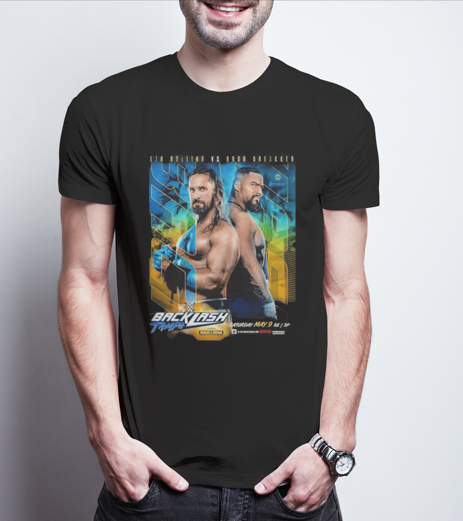 WWE Backlash Tampa 2026 Seth Rollins Vs Bron Breakker Match Card Morgan & Morgan Event T-Shirt