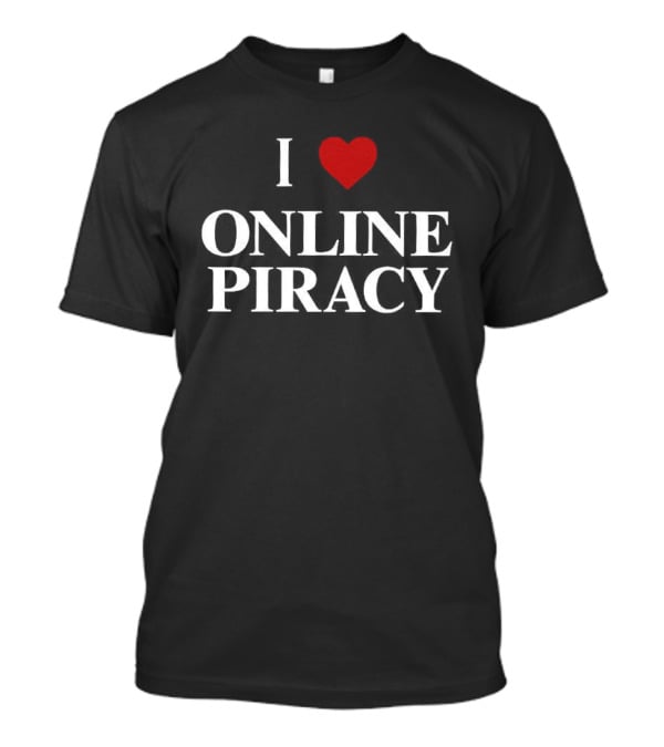I Love Online Piracy Bold Heart Red White T-Shirt