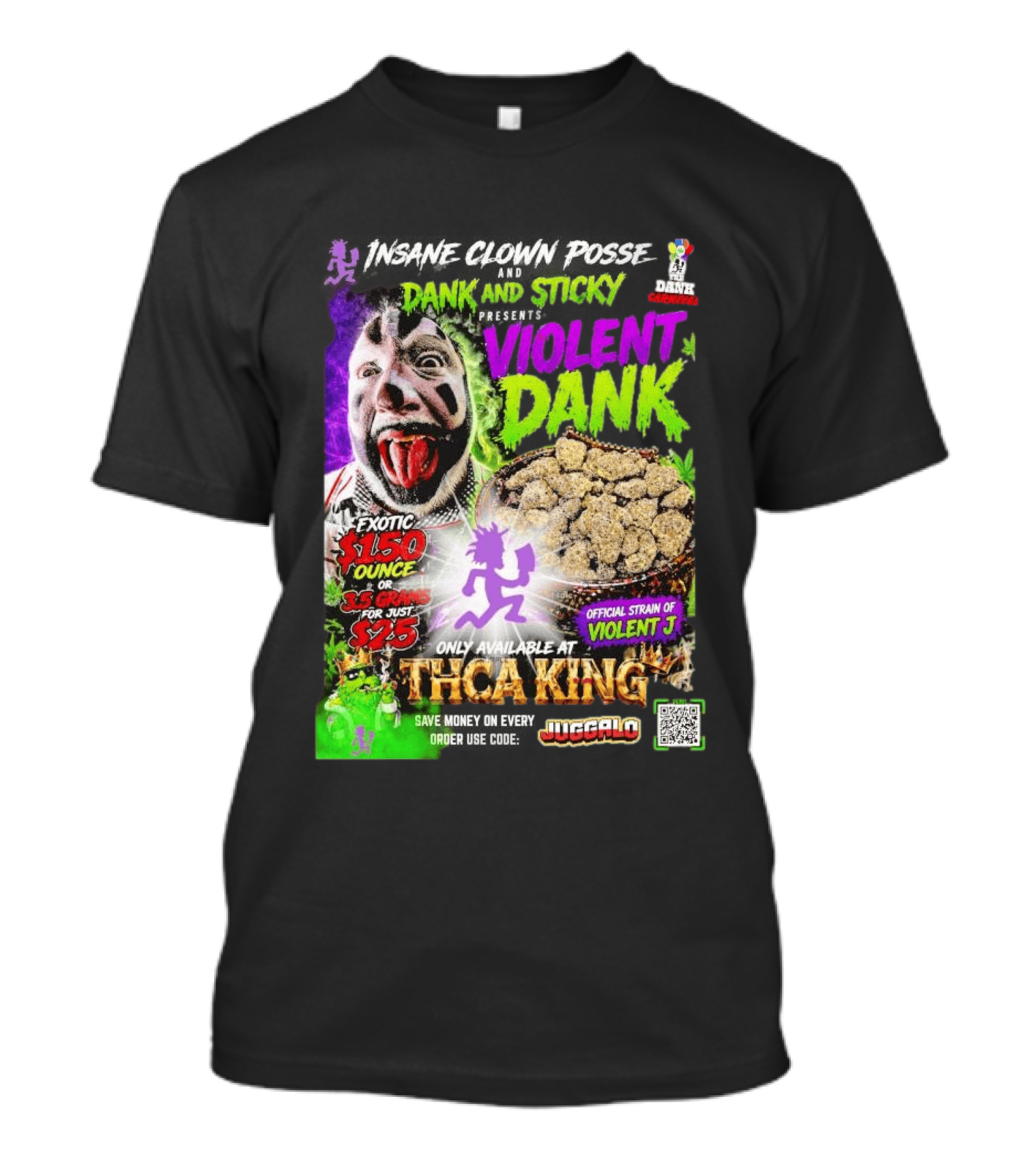 Insane Clown Posse Dank And Sticky Presents Violent Dank Exotic Violent J THCa King Galo T-Shirt