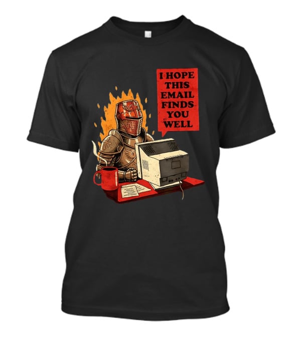 Officer Knight I Hope This Email Finds You Well Armor Computer T-Shirt