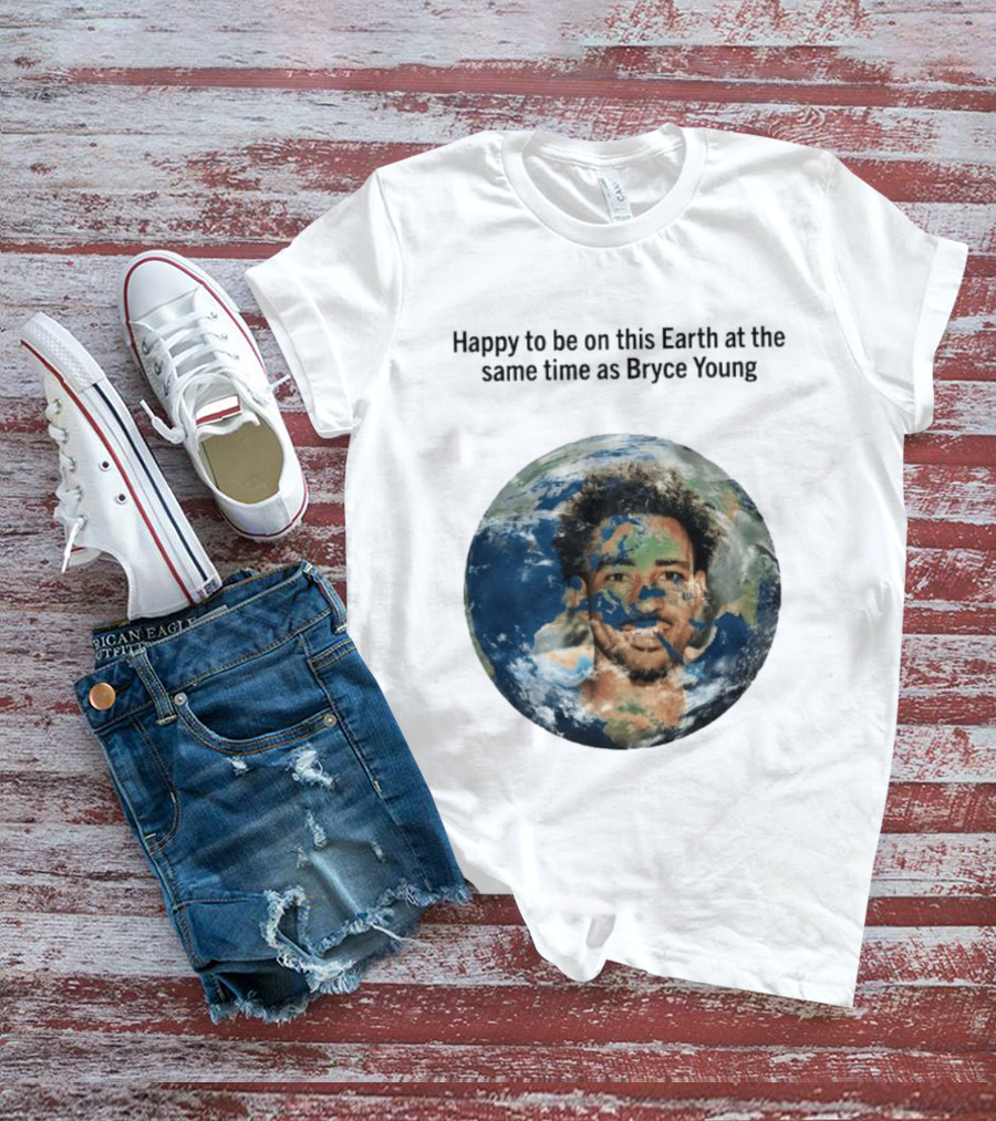Happy To Share The Earth With You Bryce Young Earth Day T-Shirt