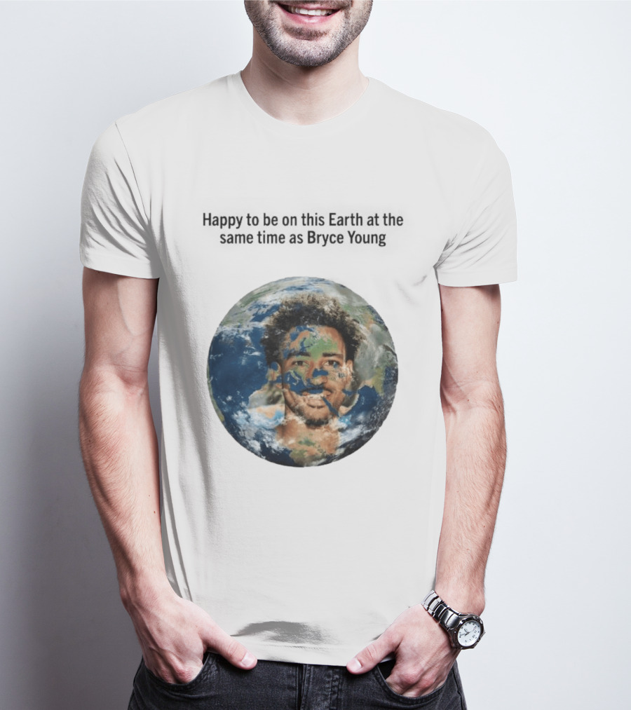 Happy To Share The Earth With You Bryce Young Earth Day T-Shirt