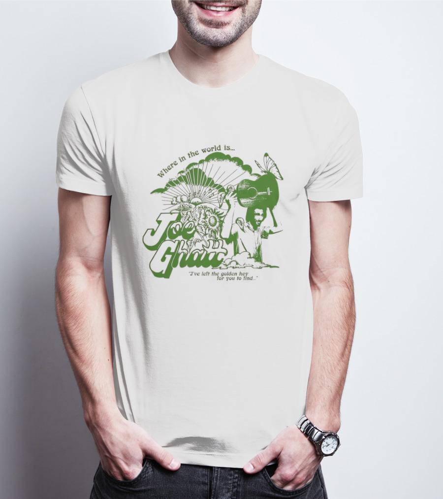 Where In The World Is Joe Ghatt I've Left The Golden Hey For You To Find T-Shirt