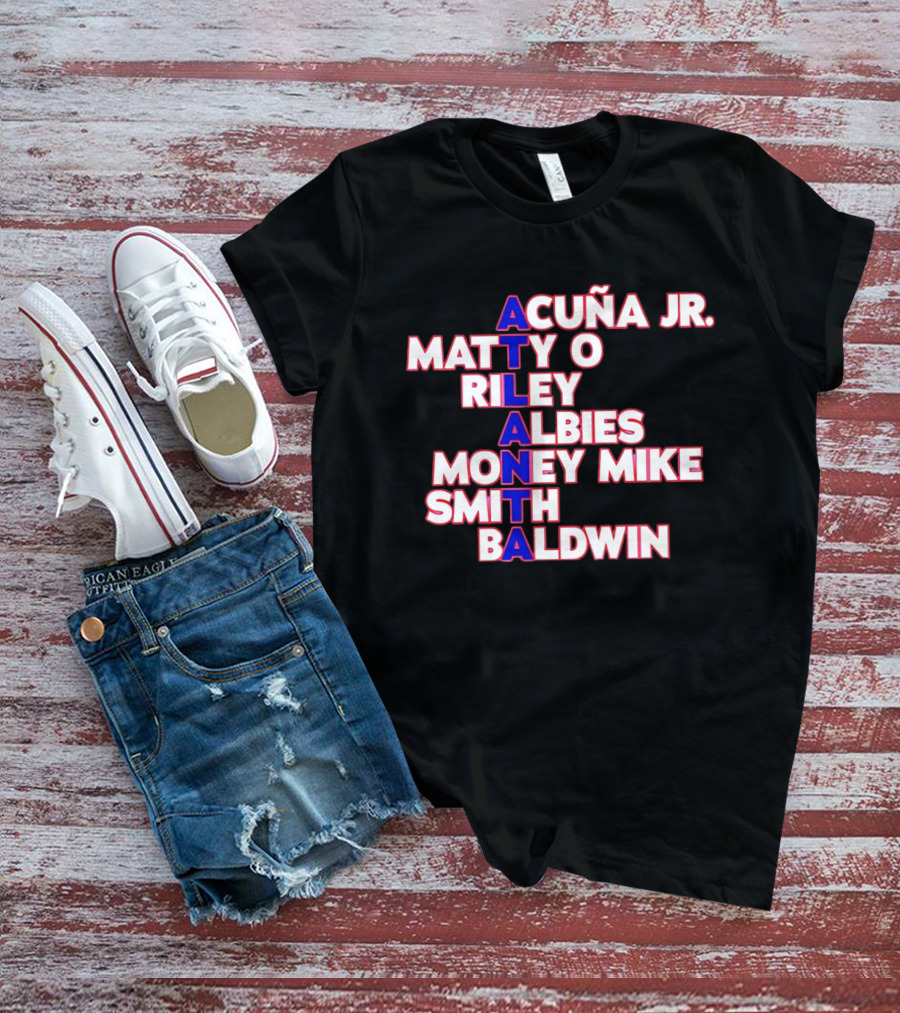 Atlanta Acuña Jr Matty O Riley Albies Money Mike Smith Baldwin 2026 T-Shirt