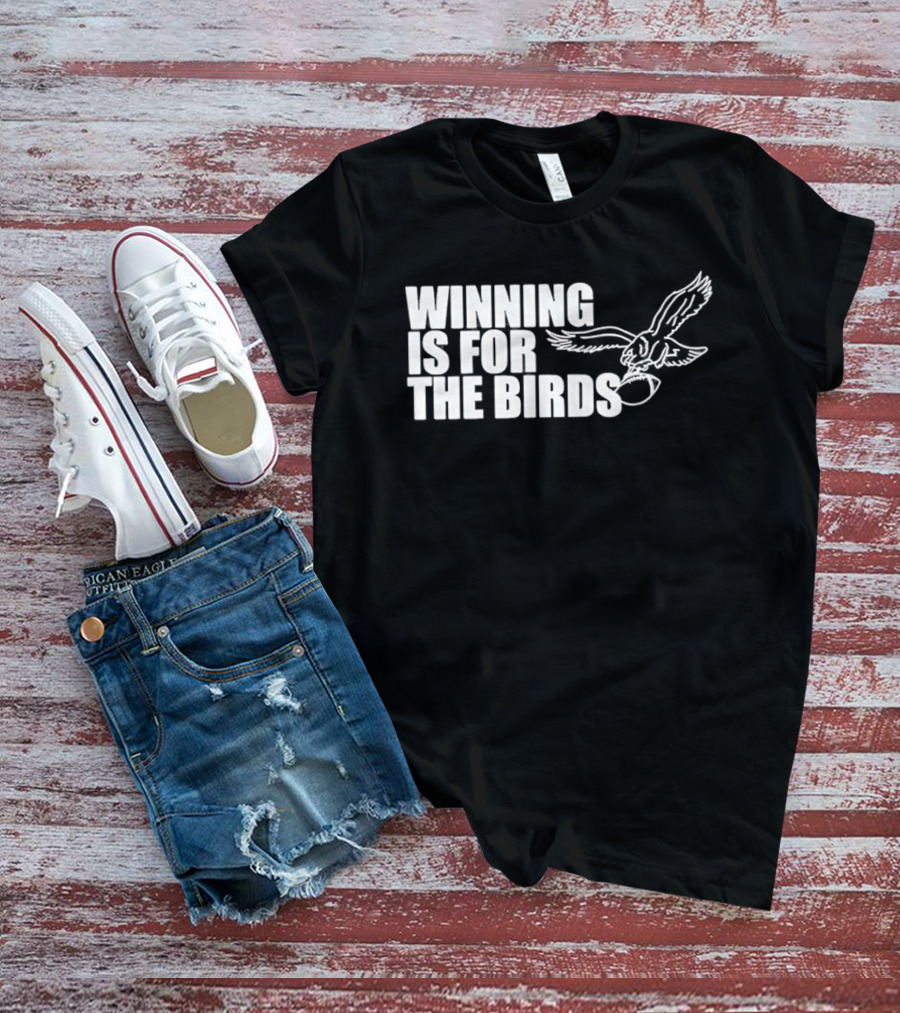 Bradley Cooper Eagles Winning Is For The Birds NFL Team T-Shirt