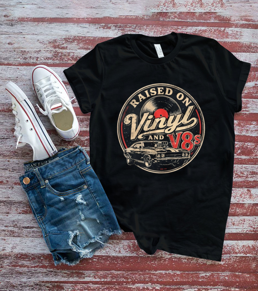 Raised On Vinyl And V8s Classic Car Music T-Shirt
