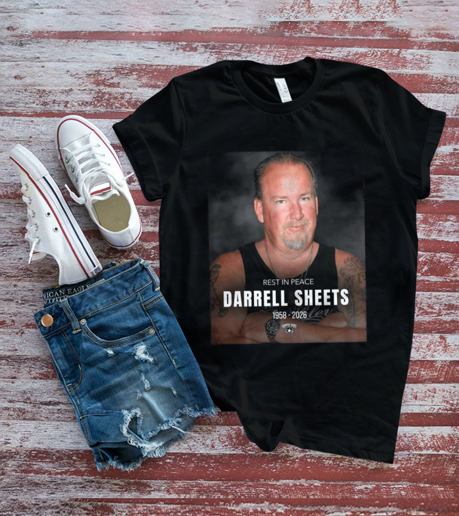 Rest In Peace Darrell Sheets 1958 2026 Storage Wars T-Shirt