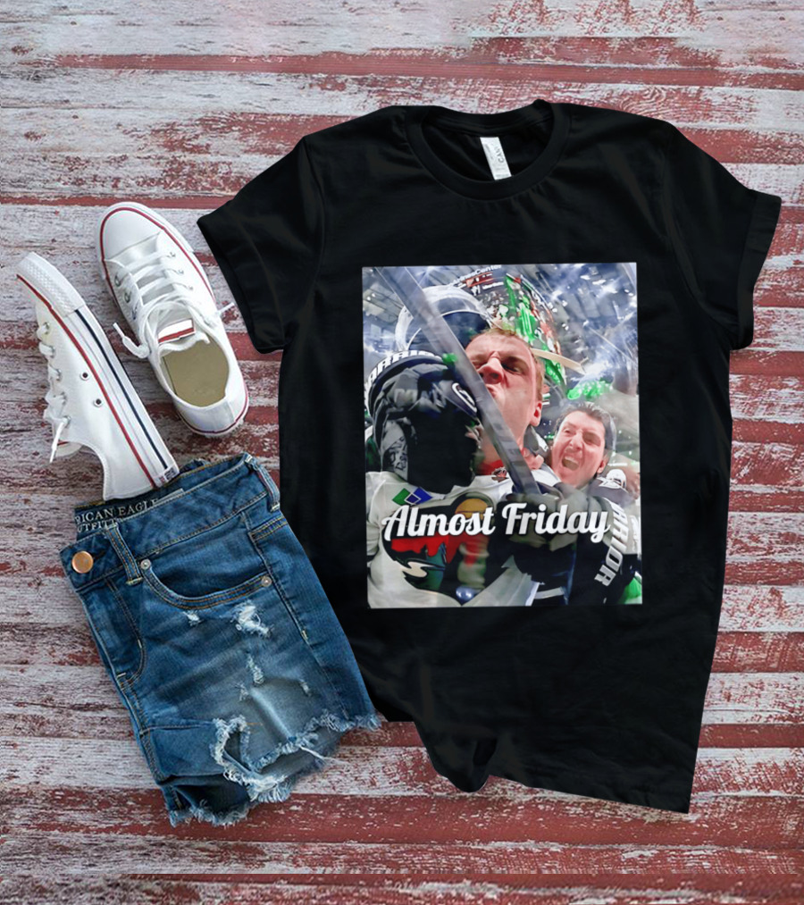 Almost Friday Hockey Hit Minnesota Wild Fan Celebration T-Shirt