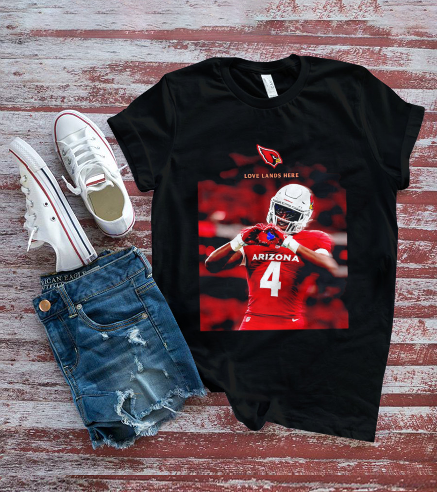Love Lands Here Arizona Cardinals Football Player Number 4 T-Shirt