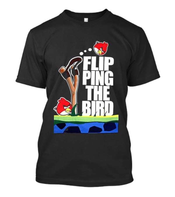 Flipping The Bird Angry Slingshot Birds T-Shirt
