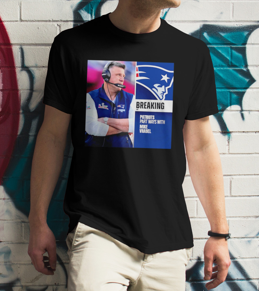 Breaking Patriots Part Ways Mike Vrabel T-Shirt