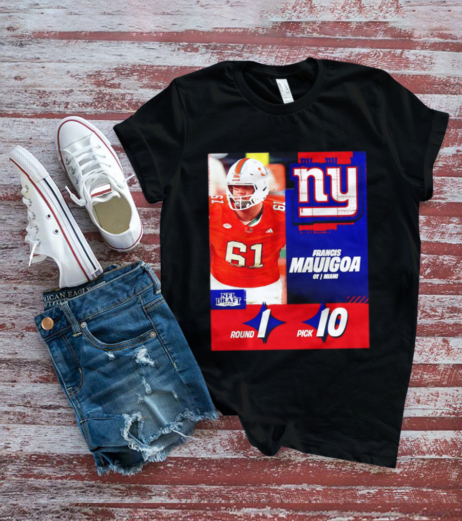 Round 1 Pick 10 NFL Draft 2026 Francis Mauigoa New York Giants Miami T-Shirt