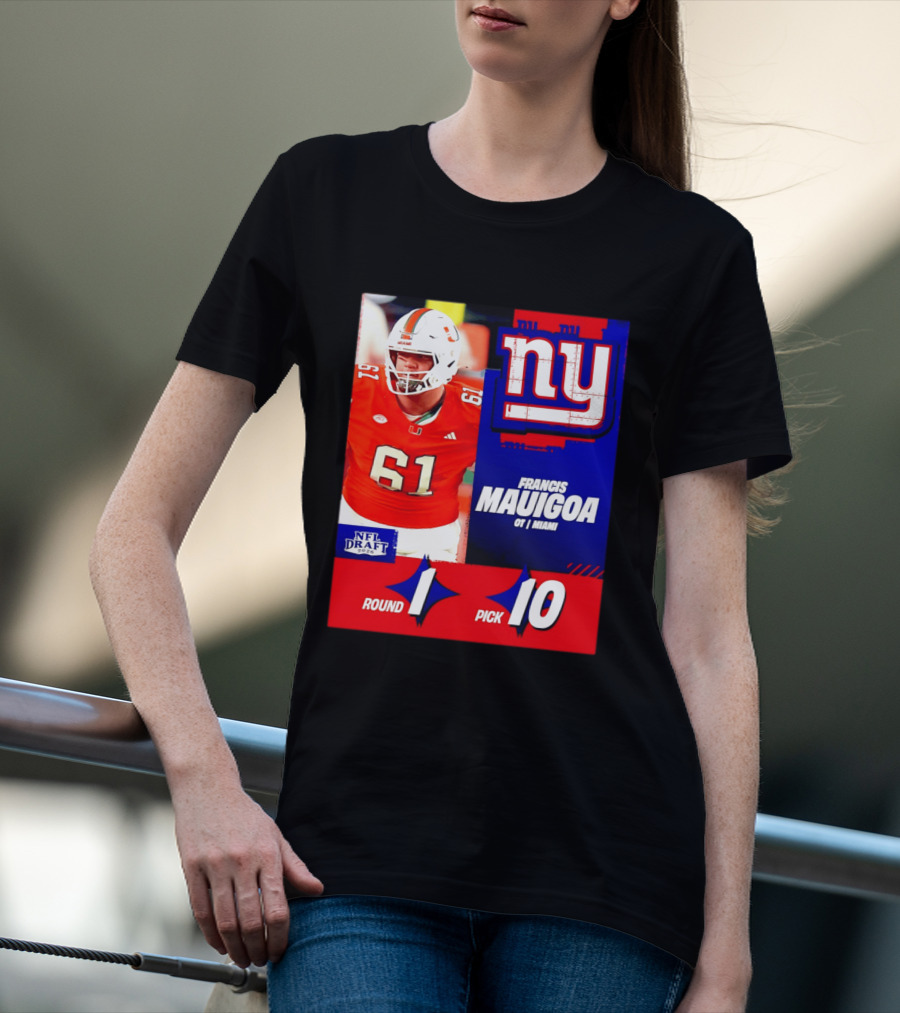Round 1 Pick 10 NFL Draft 2026 Francis Mauigoa New York Giants Miami T-Shirt