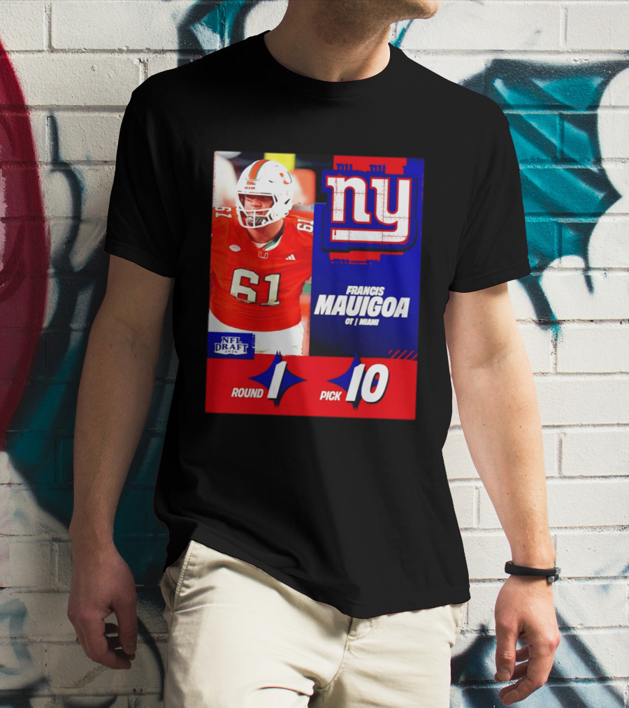 Round 1 Pick 10 NFL Draft 2026 Francis Mauigoa New York Giants Miami T-Shirt