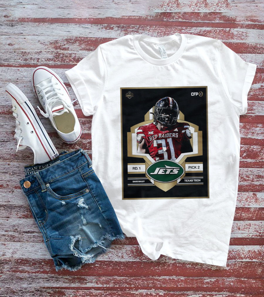 New York Jets Draft 2026 Texas Tech Red Raiders David Bailey Round 1 Pick 2 T-Shirt