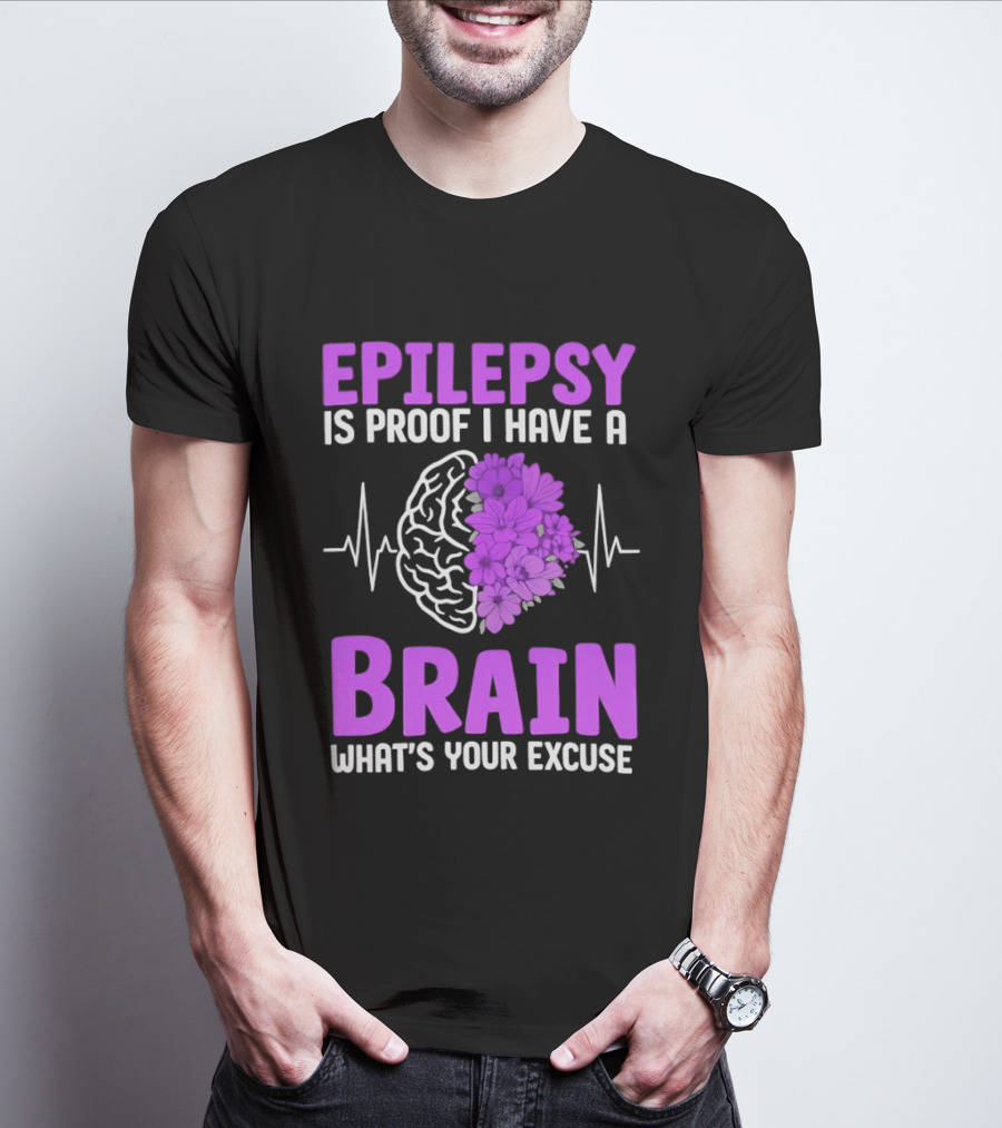 Epilepsy Is Proof I Have A Brain What's Your Excuse Purple Flower Heartbeat T-Shirt