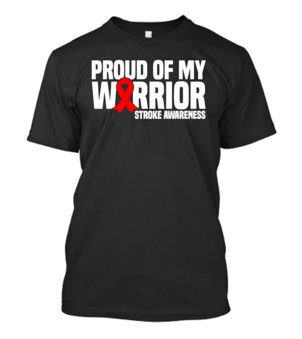 Proud Of My Warrior Red Ribbon Stroke Awareness Support T-Shirt