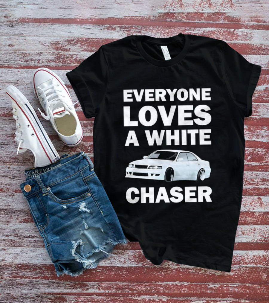 Everyone Loves A White Car Chaser T-Shirt