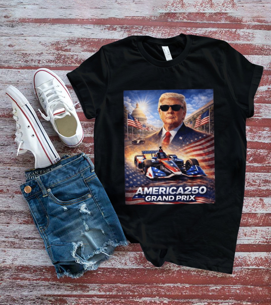 Donald Trump America 250 Grand Prix Washington DC Celebration T-Shirt